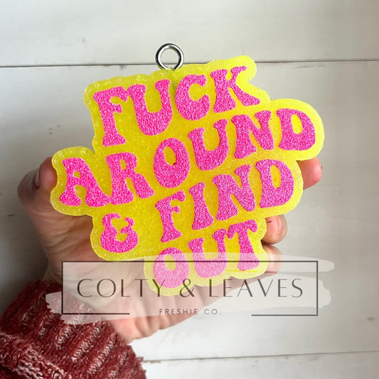 Fuck Around & Find Out Freshie Silicone Mold
