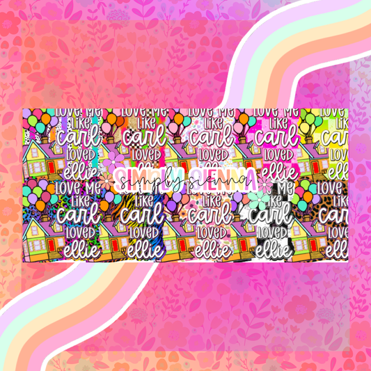Love Me Like Carl Loved Ellie - NATOLLIE CREATIONS