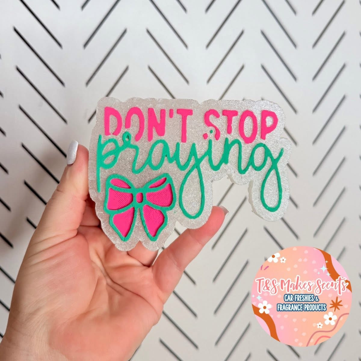 Don’t Stop Praying Freshie Silicone Mold