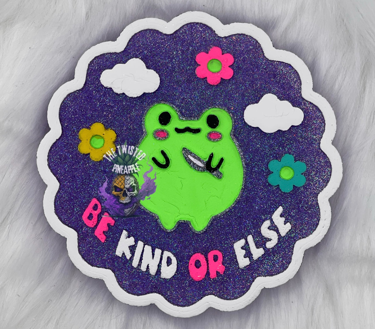Be Kind or Else Freshie