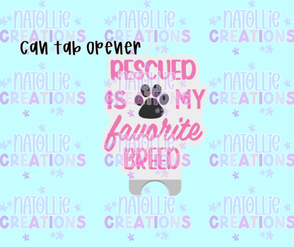 Rescued Is My Favorite Breed Can Tab Opener Keychain