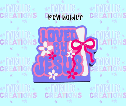 Loved By Jesus Pen Holder