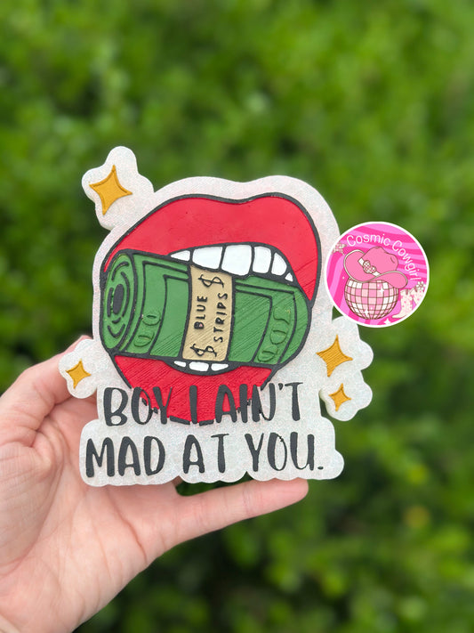 Boy I Ain’t Mad At You - Silicone Mold ONLY
