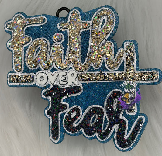 Faith Over Fear Freshie
