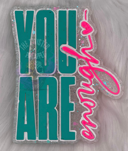 You Are Enough Freshie