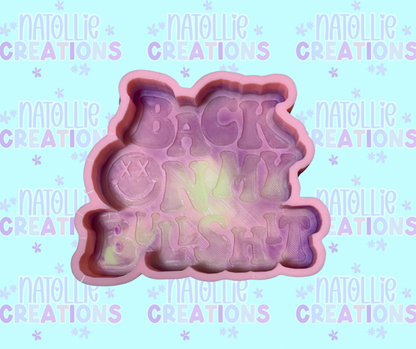 Back On My Bullsh!t Freshie Silicone Mold