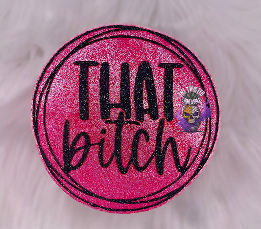 That Bitch Freshie