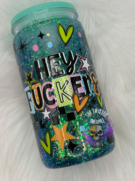 16oz Snowglobe Acrylic Tumbler (Hey Fuckers)