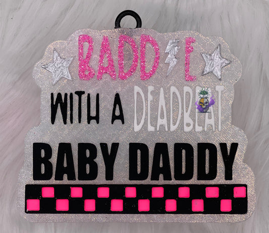 Baddie With A Deadbeat Baby Daddy Freshie