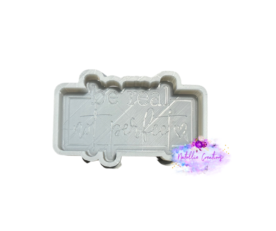 Be Real Not Perfect Freshie Silicone Mold